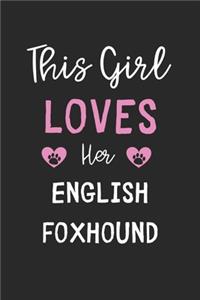 This Girl Loves Her English Foxhound