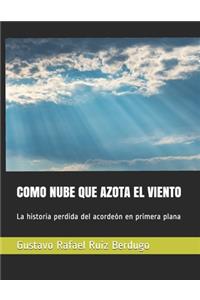 Como Nube Que Azota El Viento