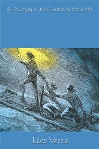 A Journey to the Centre of the Earth