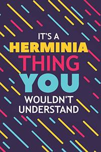 It's a Herminia Thing You Wouldn't Understand