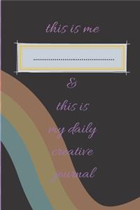 This is me & this is my daily creative journal