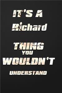 It's a Richard Thing You Wouldn't Understand