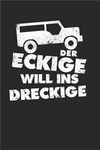 Der Eckige Will Ins Dreckige