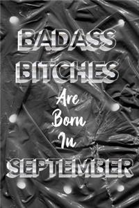 BADASS BITCHES Are Born In September