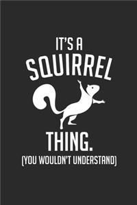 It's A Squirrel Thing You Wouldn't Understand