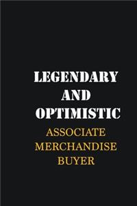 Legendary and Optimistic Associate Merchandise Buyer