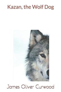 Kazan, the Wolf Dog
