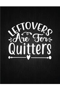 Leftovers Are for Quitters