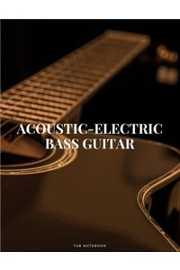 Acoustic-Electric Bass Guitar Tab Notebook