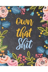 Own That Shit
