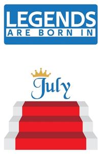 Legends are born in July