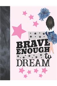 Brave Enough To Dream