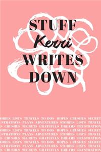 Stuff Kerri Writes Down