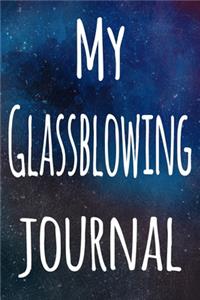 My Glassblowing Journal