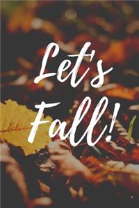 Let's Fall (A Joy Notes Notebook)