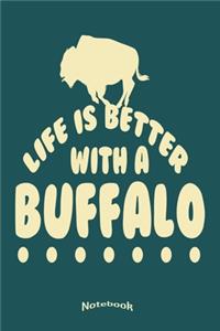 Life Is Better With A Bufffalo