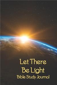 Bible Study Journal Let There Be Light - Genesis 1