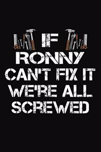 If Ronny Can't Fix It We're All Screwed