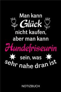 Man kann Glück nicht kaufen, aber man kann Hundefriseurin sein, was sehr nahe dran ist