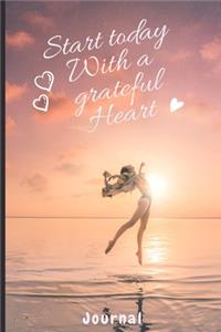 Start today with a grateful heart (Journal, Diary, Notebook)