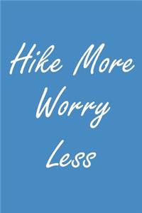 Hike More Worry Less