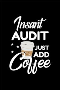 Insant Audit Just Add Coffee