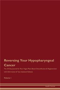 Reversing Your Hypopharyngeal Cancer