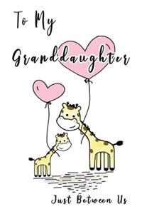 To My Granddaughter, Just Between Us