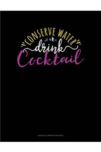 Conserve Water Drink Cocktail