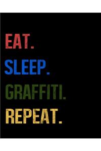 Eat Sleep Graffiti Repeat