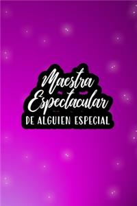 Maestra espectacular de alguien especial (Spanish Edition)