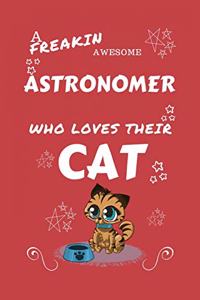 A Freakin Awesome Astronomer Who Loves Their Cat