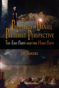 Prophecy of Daniel in Preterist Perspective