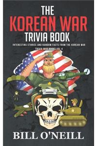 The Korean War Trivia Book