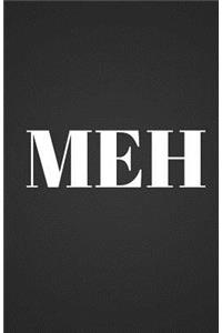 Meh