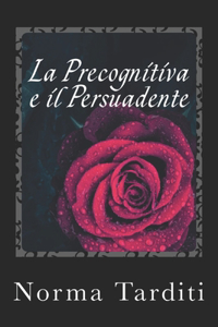 Precognitiva e il Persuadente