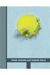Tennis Coaching and Training Drills