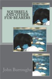 Squirrels and Other Fur-Bearers