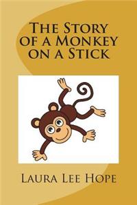 The Story of a Monkey on a Stick