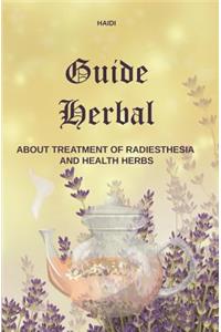 Guide Herbal About treatment of radiesthesia and health herbs