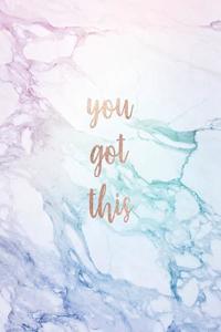 You Got This