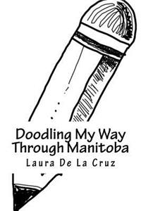 Doodling My Way Through Manitoba