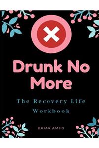 Drunk No More