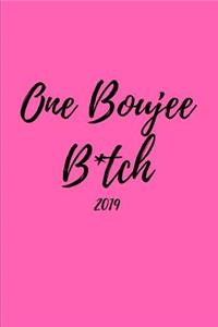 One Boujee B*tch 2019