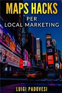 Maps Hacks Local Marketing