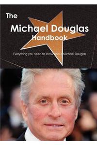 The Michael Douglas Handbook - Everything You Need to Know about Michael Douglas