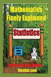 Mathematics Finely Explained - Statistics