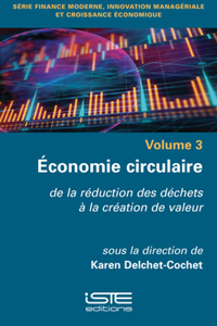 Economie circulaire: De la reduction des dechets a la creation de valeur