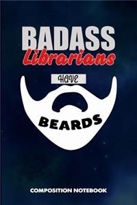 Badass Librarians Have Beards