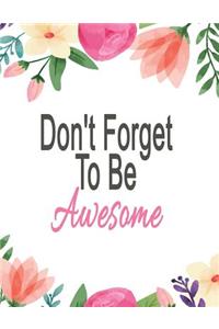 Don't Forget to Be Awesome